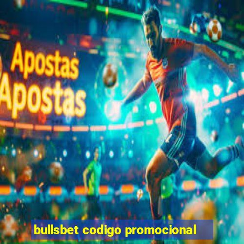 bullsbet codigo promocional